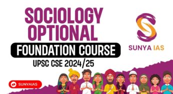 Sociology Optional Foundation Course | UPSC CSE 2024/25 | Score 300+ Marks in Sociology | Sunya IAS