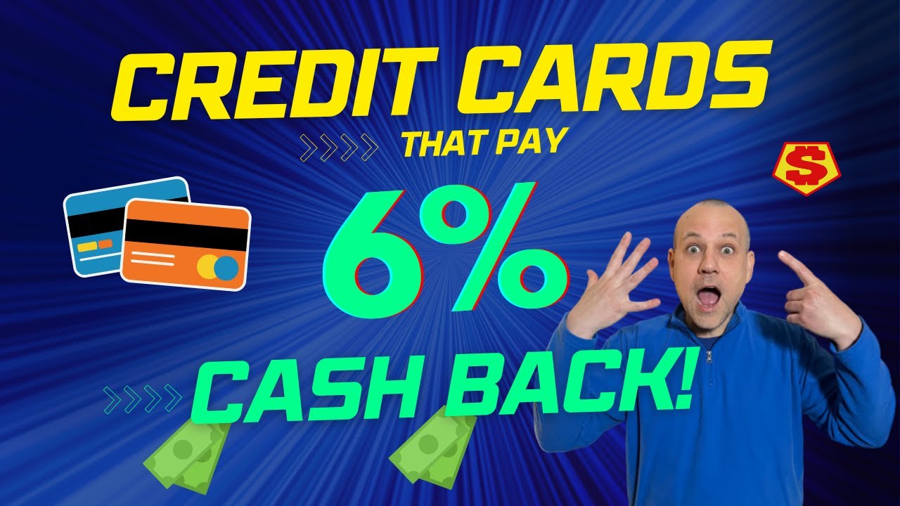 Best Credit Cards that PAY 6% Cash Back! 💳