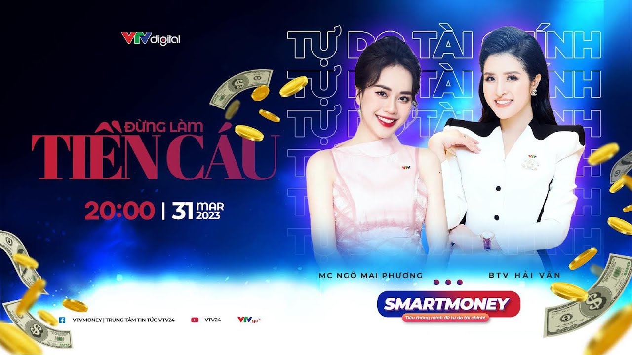 Tự do tài chính – Smart Money #2: Đừng làm tiền “cáu”! | VTV24