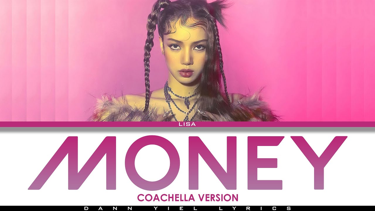 LISA “MONEY” (Coachella Version) (Lyrics Video)